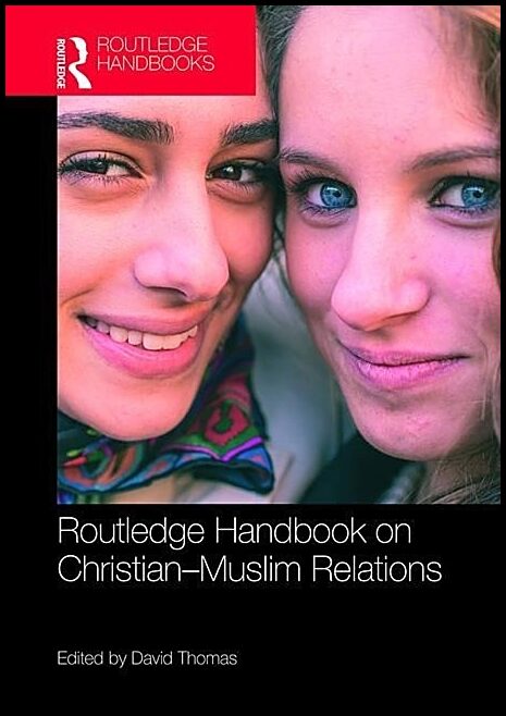 Thomas, David (university Of Birmingham,   Uk) [red.] | Routledge handbook on christian-muslim relations