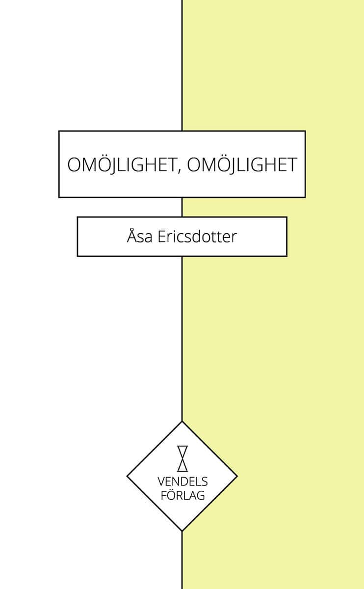 Ericsdotter, Åsa | Omöjlighet, omöjlighet