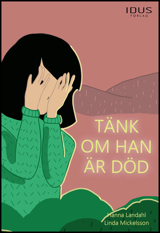 Landahl, Hanna | Tänk om han är död