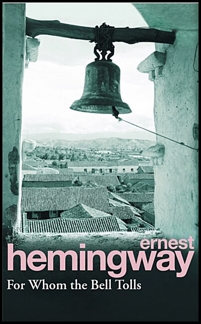 Hemingway, Ernest | For whom the bell tolls