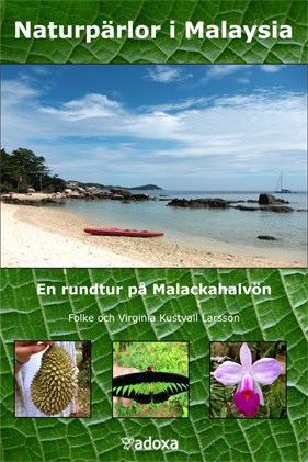Larsson, Folke K. | Kustvall Larsson, Virginia | Naturpärlor i Malaysia : En rundtur på Malackahalvön