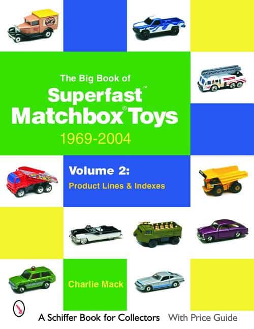 Mack, Charlie | Big book of matchbox superfast toys : 1969-2004 - volume 2: product lines &