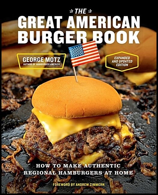 Motz, George | The Great American Burger Book (Expanded and Updated Edition)