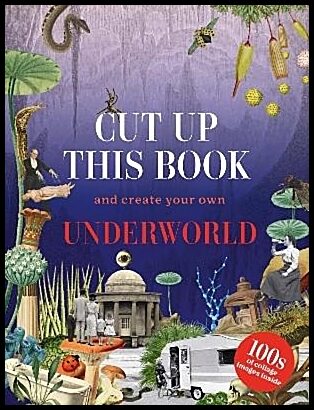 Scott, Eliza | Cut Up This Book and Create Your Own Underworld