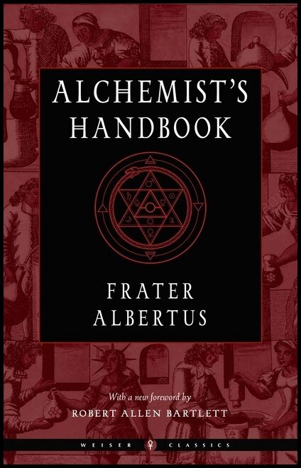 Albertus, Frater | The Alchemist's Handbook