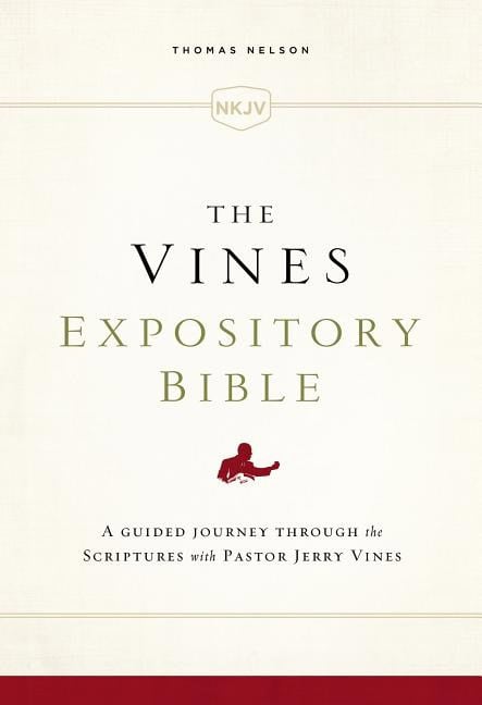 Nkjv, vines expository bible, cloth over board, comfort print : A guided jo