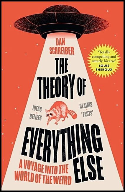 Schreiber, Dan | The Theory of Everything Else