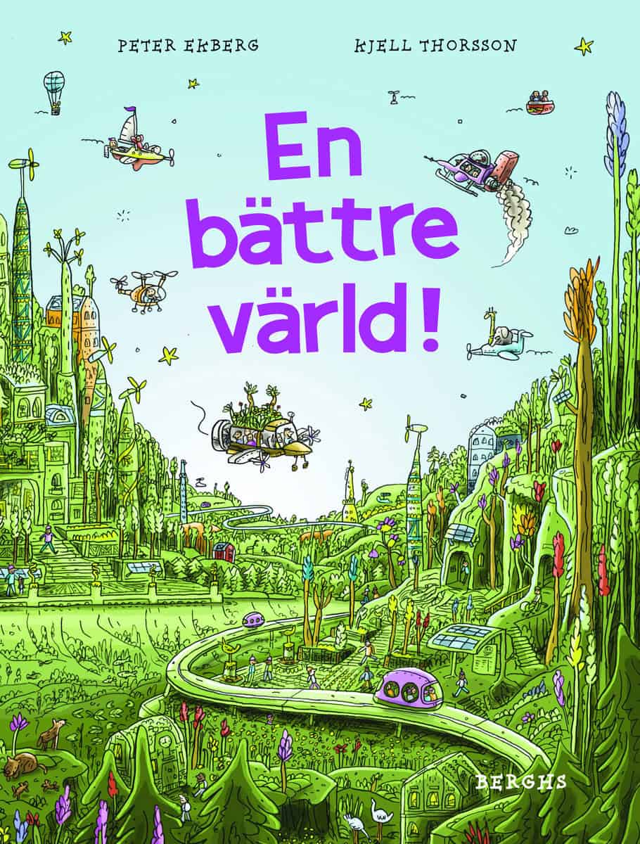 Ekberg, Peter | Thorsson, Kjell | En bättre värld!