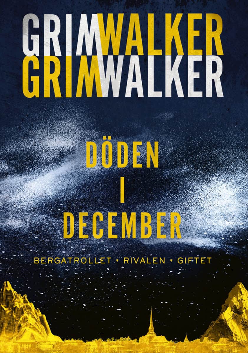 Grimwalker, Caroline | Grimwalker, Leffe | Döden i December. Bergatrollet, Rivalen, Giftet