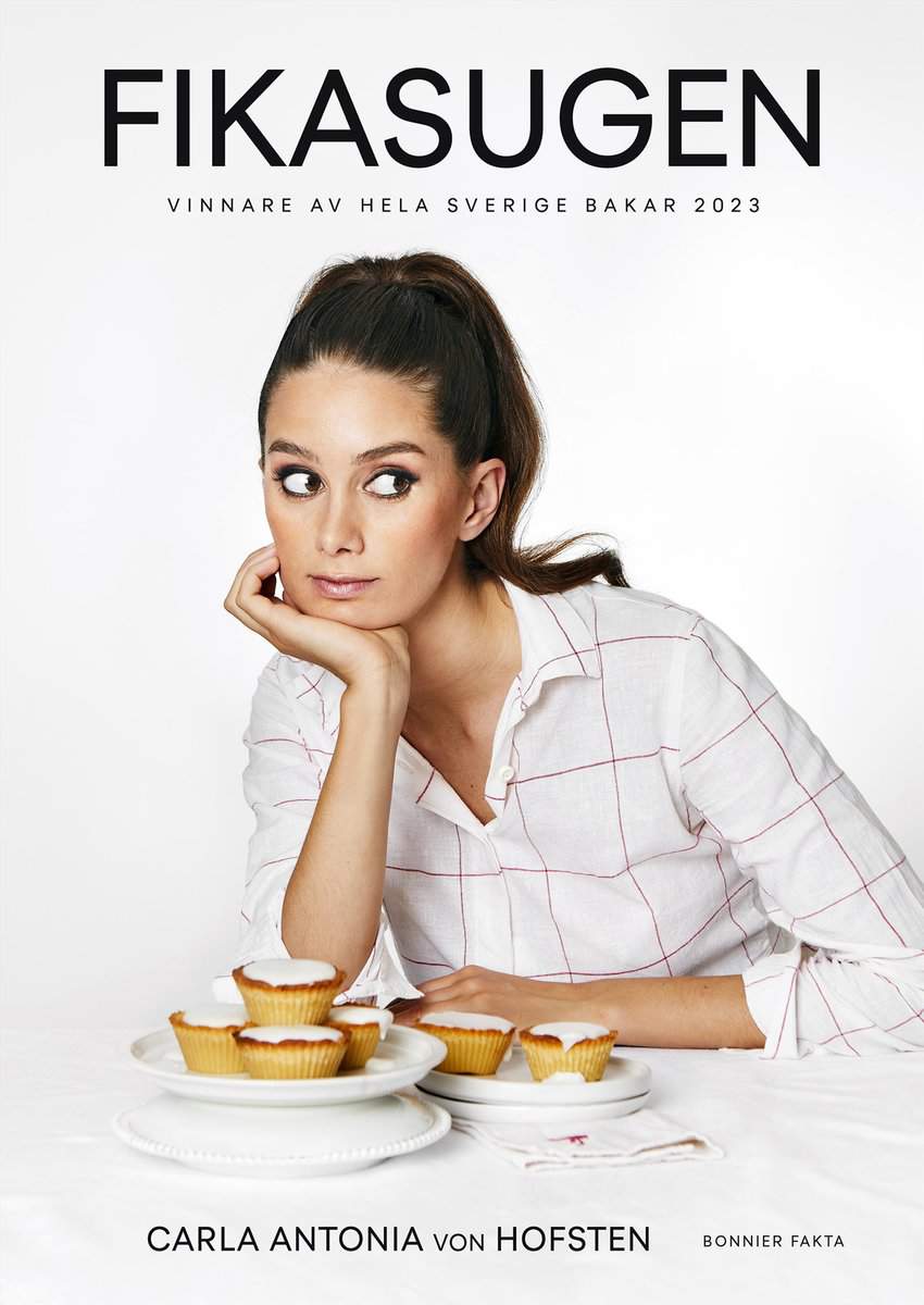 Hofsten, Carla Antonia von | Fikasugen : Vinnare av Hela Sverige bakar 2023