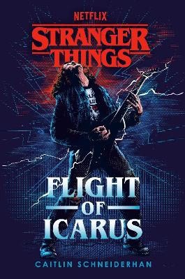 Schneiderhan, Caitlin | Stranger Things : Flight of Icarus