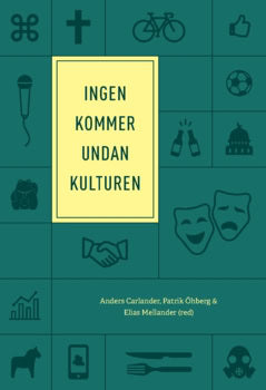Öhberg, Patrik | Mellander, Elias | Carlander, Anders | Ingen kommer undan kulturen (2019)
