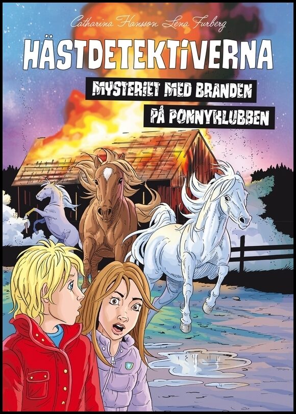 Hansson, Catharina | Mysteriet med branden på ponnyklubben