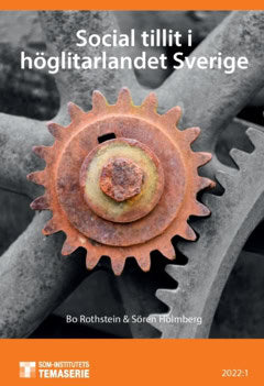 Rothstein, Bo | Holmberg, Sören | Social tillit i höglitarlandet Sverige (2022)