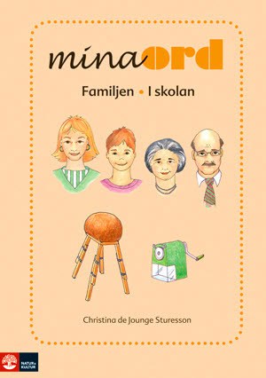 de Jounge-Sturesson, Christina | Mina ord. Familjen, i skolan