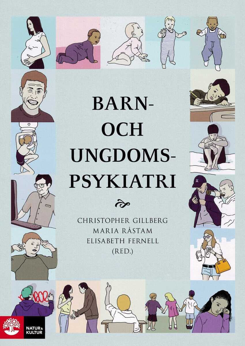 Gillberg, Christopher | Fernell, Elisabeth | Råstam, Maria | Barn- och ungdomspsykiatri : (3:e utgåvan)