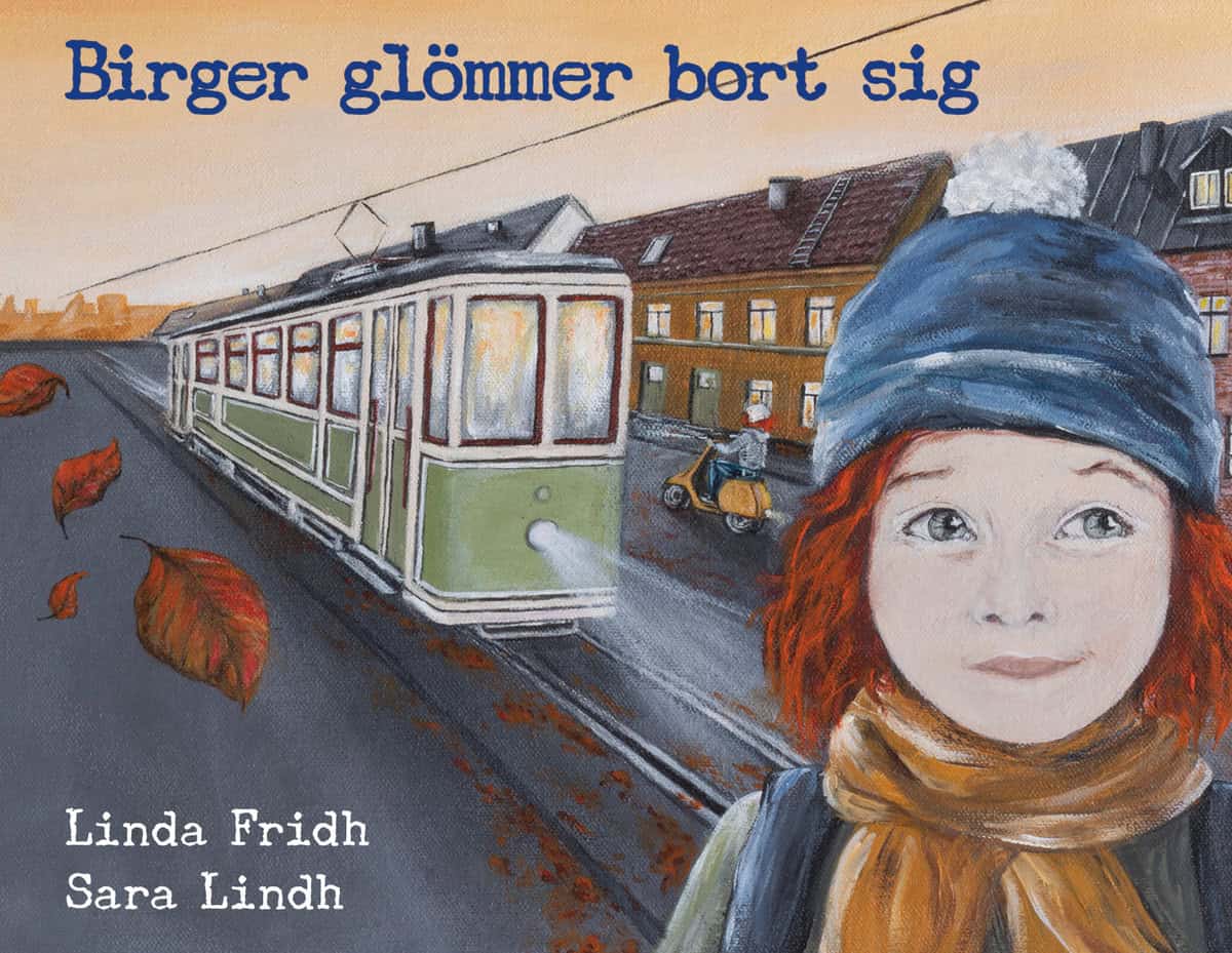 Fridh, Linda | Birger glömmer bort sig