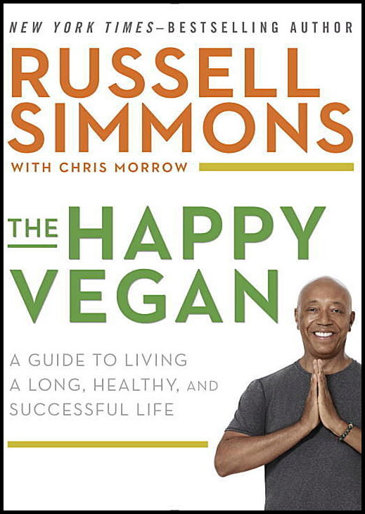 Simmons, Russell | Happy vegan : A guide to living a long, healthy, and successful life