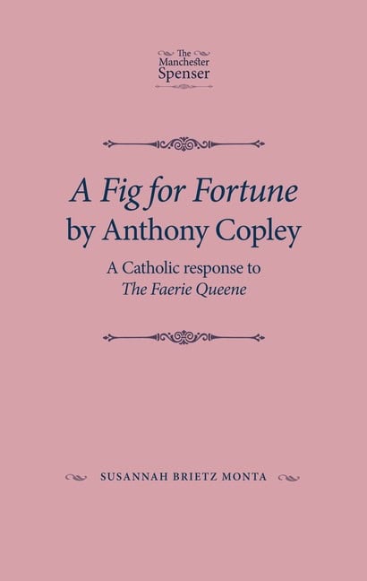 Monta, Susannah Brietz | Monta, Susannah Brietz | Fig for fortune by anthony copley : A catholic response to the faerie ...