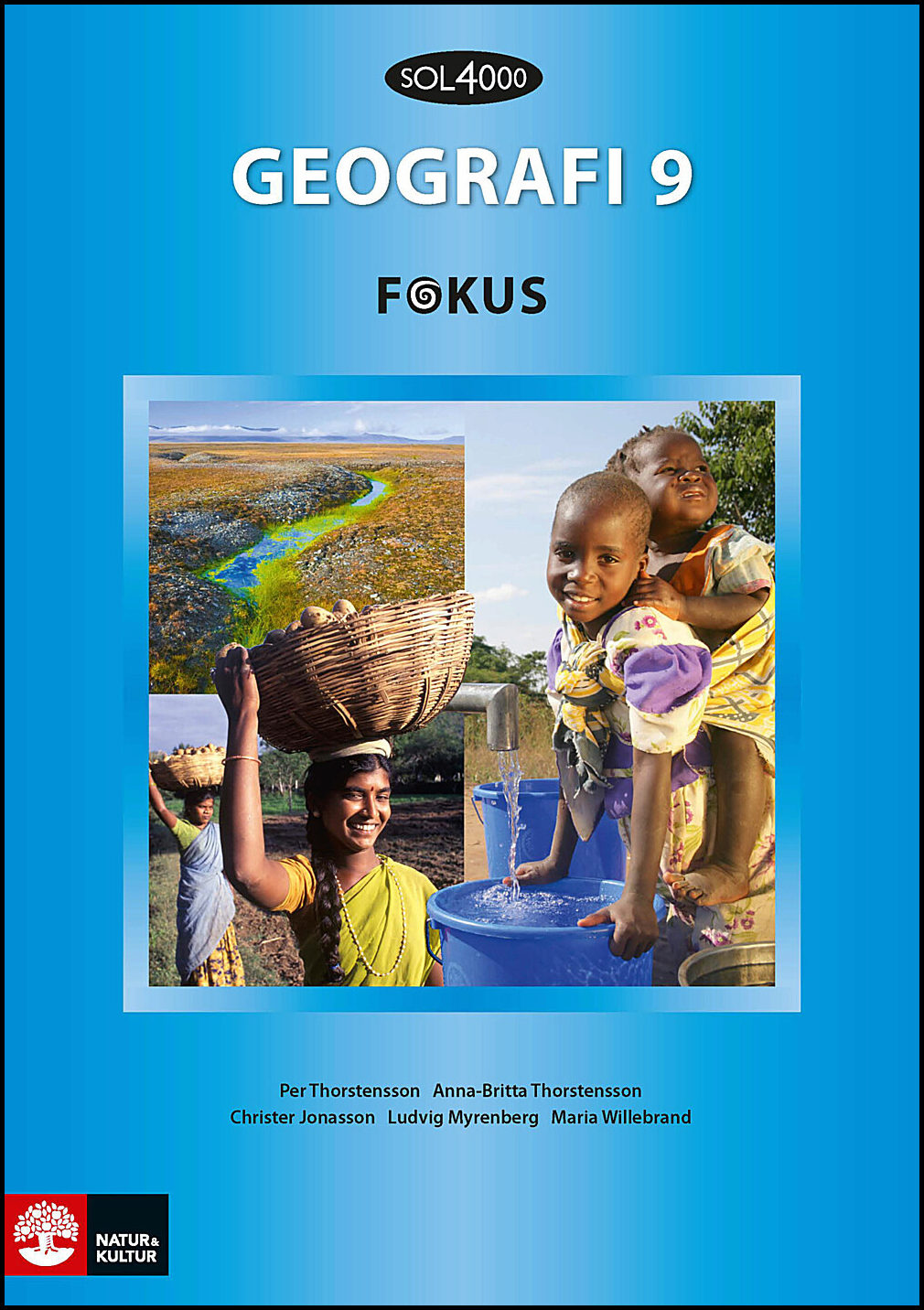 Willebrand, Maria| Myrenberg, Ludvig| Thorstensson, Per| Thorstensson, Anna-Britta| Jonasson, Christer | SOL 4000 Geogra...