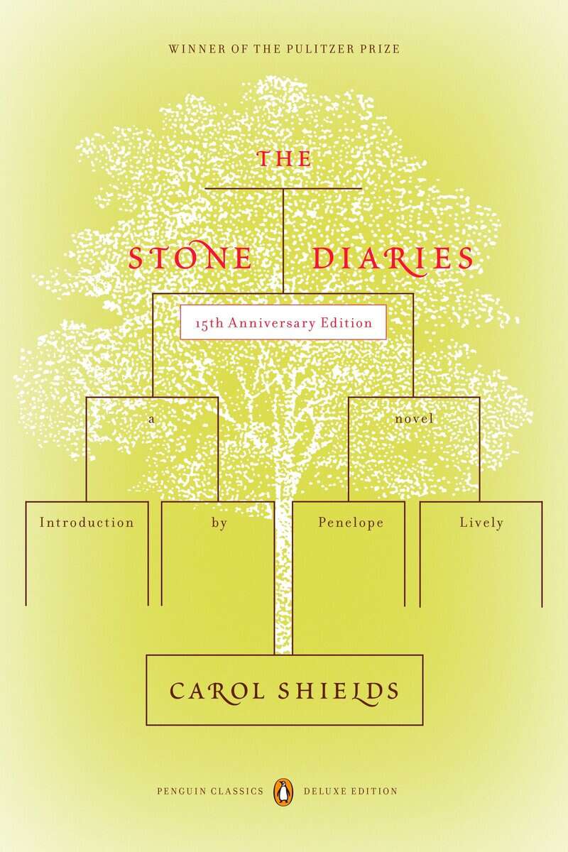 Shields, Carol | The Stone Diaries : Pulitzer Prize Winner (Penguin Classics Deluxe Edition)