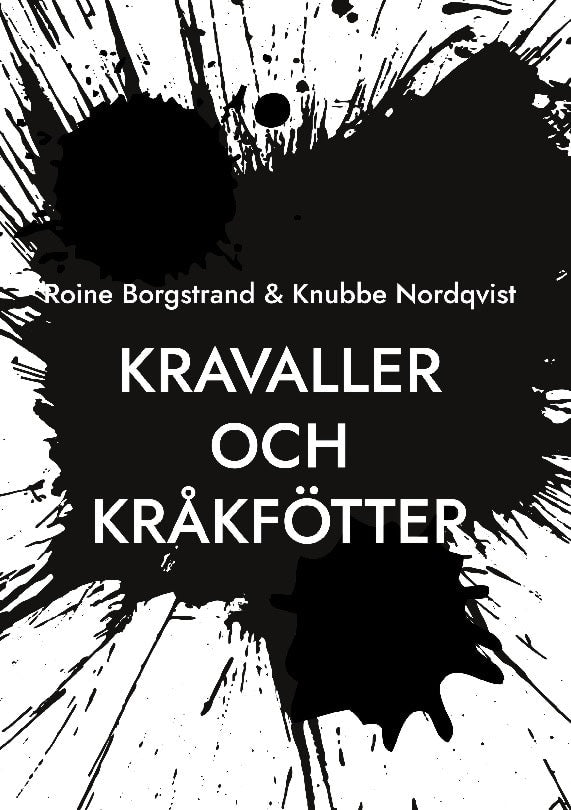 Borgstrand, Roine | Nordqvist, Knubbe | Kravaller och kråkfötter