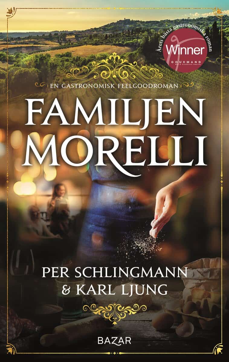 Schlingmann, Per | Ljung, Karl | Familjen Morelli : En gastronomisk feelgoodroman