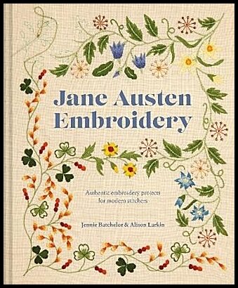 Batchelor, Jennie | Jane Austen Embroidery