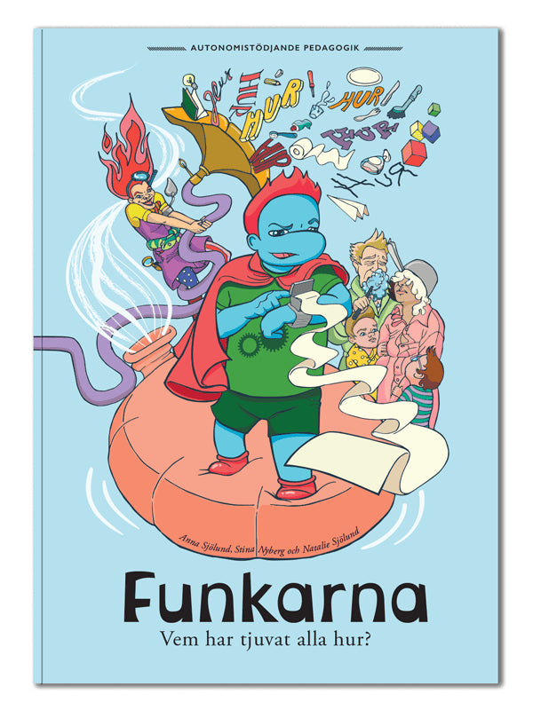 Sjölund, Anna | Nyberg, Stina | Sjölund, Natalie | Vem har tjuvat alla hur?