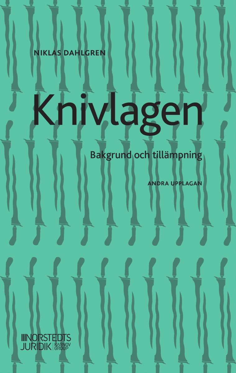 Dahlgren, Niklas | Knivlagen : Bakgrund och tillämpning