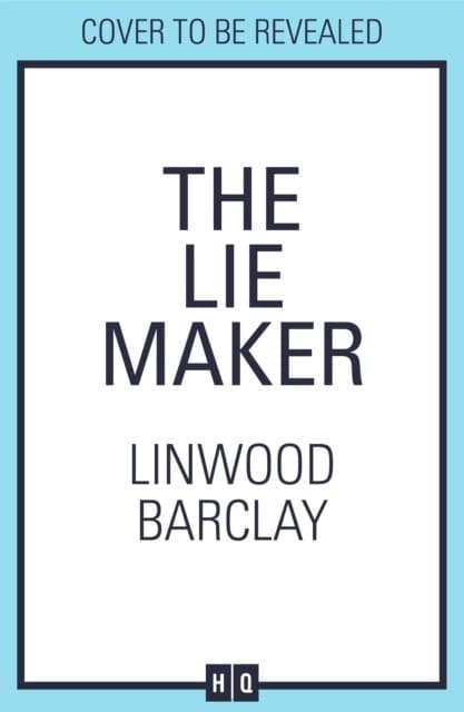Barclay, Linwood | Lie Maker