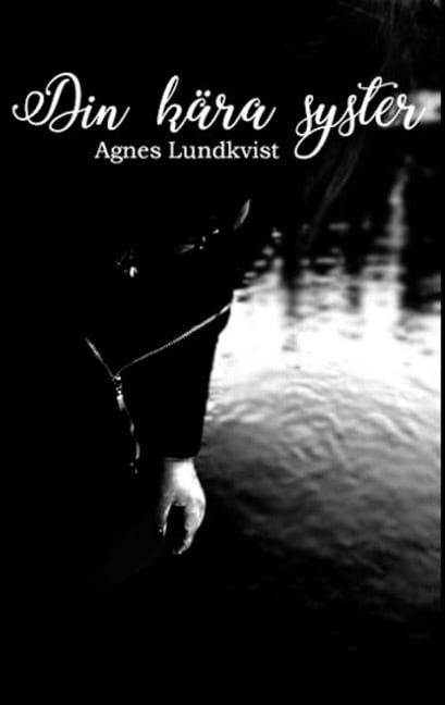 Lundkvist, Agnes | Din kära syster