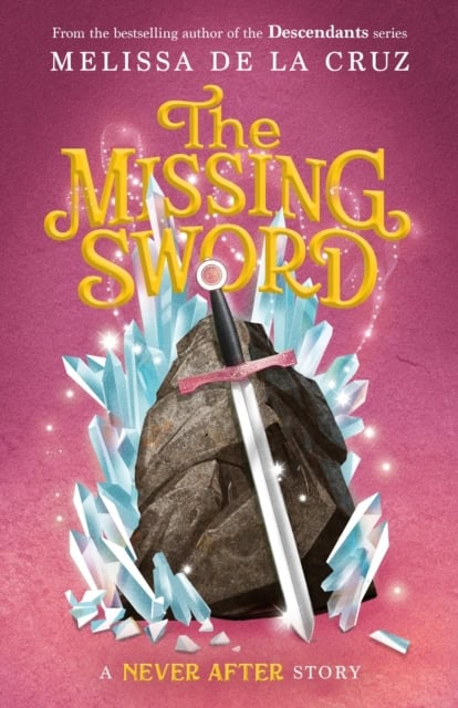 de la Cruz, Melissa | Never After : The Missing Sword