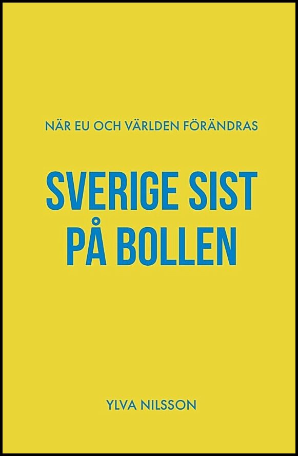 Nilsson, Ylva | Sverige sist på bollen