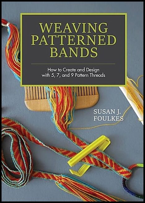 Susan J. Foulkes | Weaving Patterned Bands