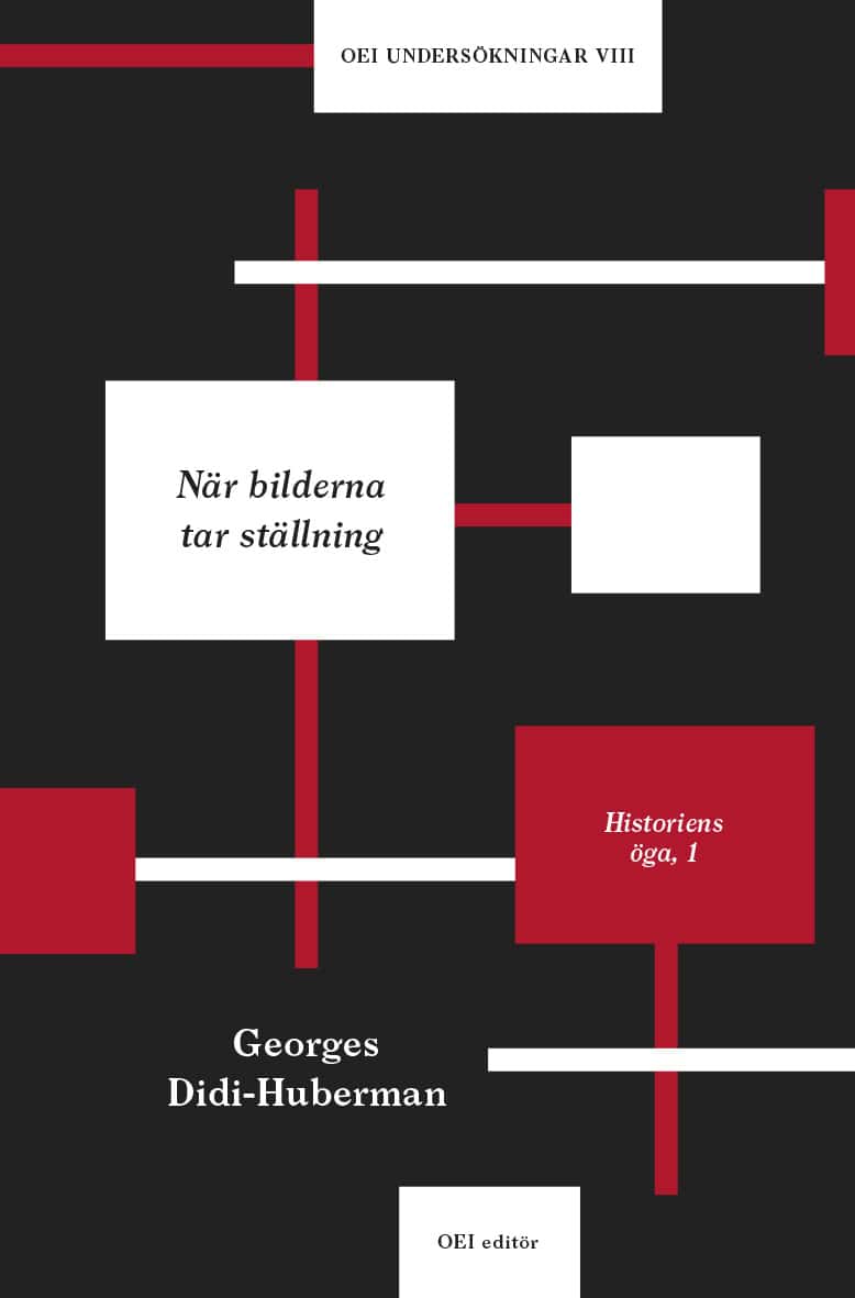 Didi-Huberman, Georges | När bilderna tar ställning. Historiens öga, 1