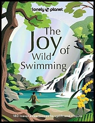 Skolnick, Adam | Lonely Planet The Joy of Wild Swimming