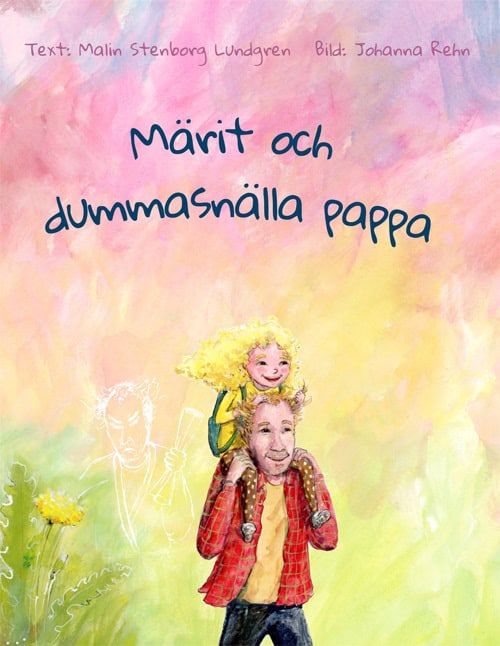 Stenborg Lundgren, Malin | Märit och dummasnälla pappa