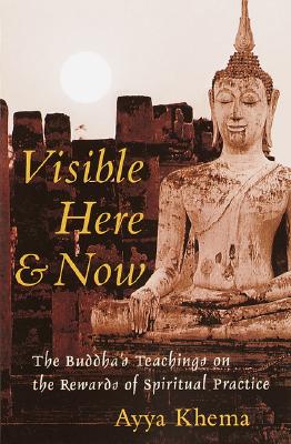 Khema, Ayya | Visible Here and Now