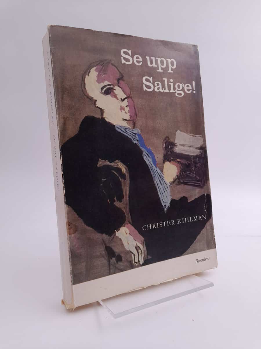 Kihlman, Christer | Se upp salige!