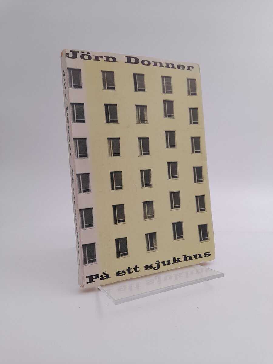 Donner, Jörn | På ett sjukhus : dagbok för vuxna