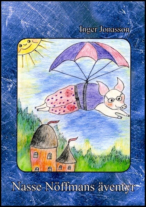 Jonasson, Inger | Nasse Nöffmans äventyr