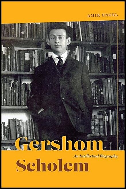 Engel, Amir | Gershom scholem : An intellectual biography