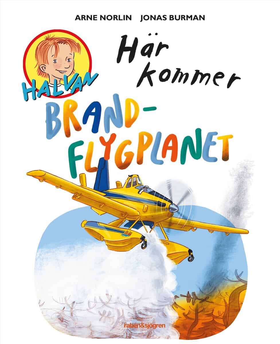 Norlin, Arne | Burman, Jonas | Här kommer brandflygplanet