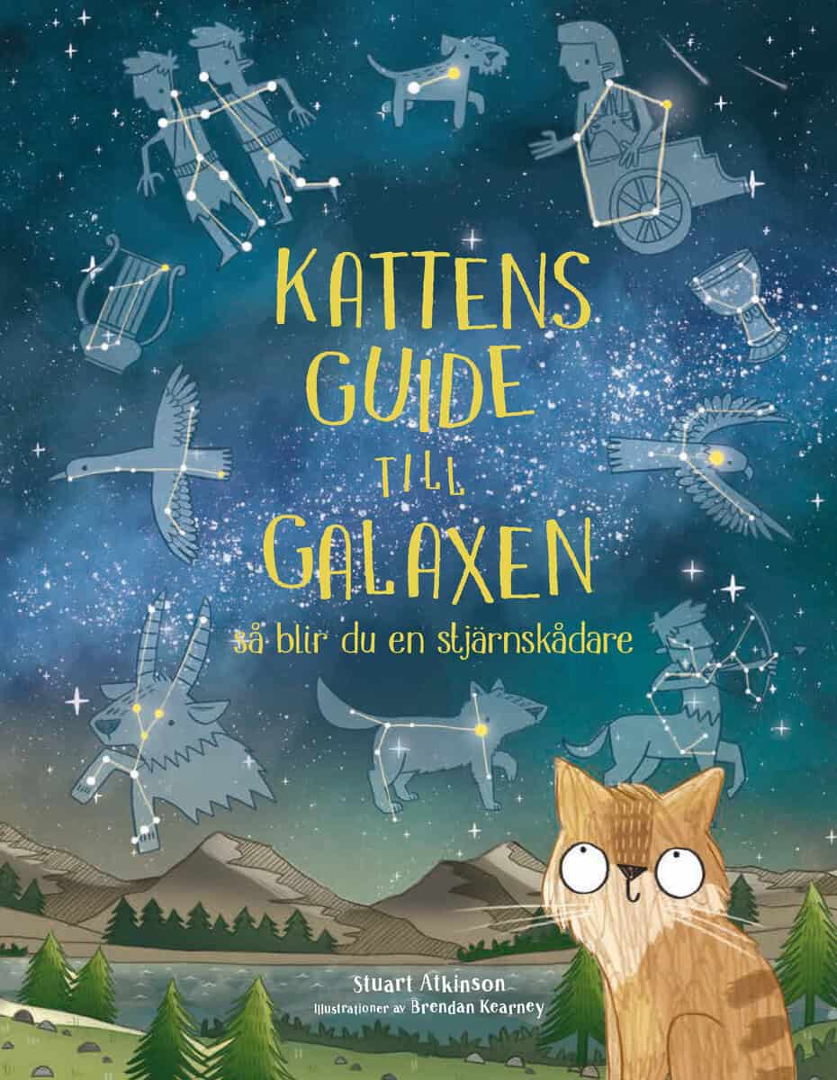 Atkinson, Stuart | Kattens guide till galaxen : Så blir du en stjärnskådare