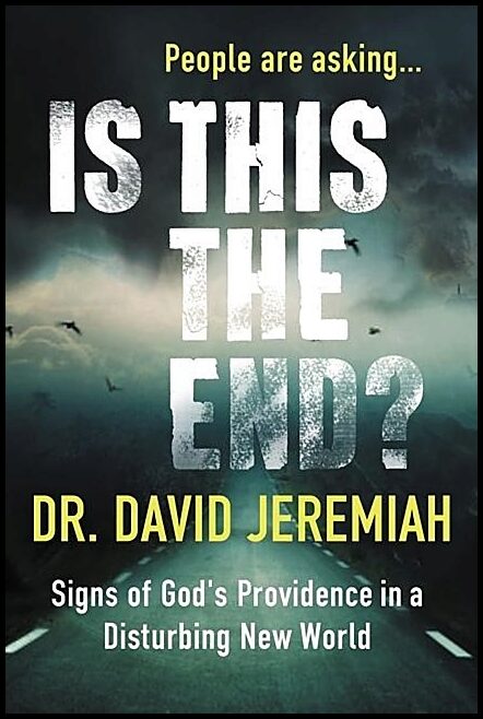 Jeremiah, David | Is this the end? : Signs of gods providence in a disturbing new world