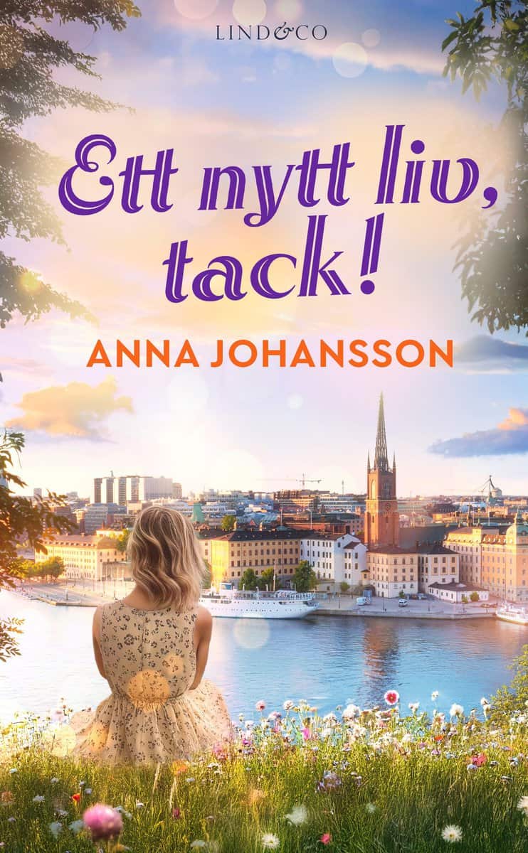 Johansson, Anna | Ett nytt liv, tack!