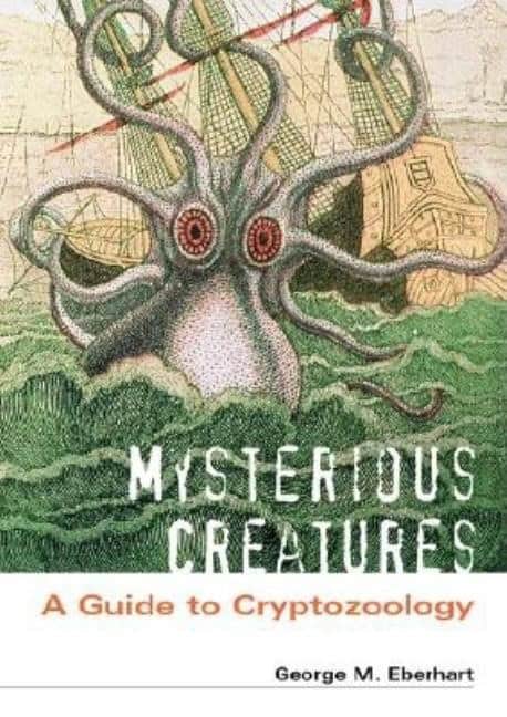 Mysterious creatures : A guide to cryptozoology