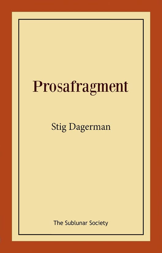 Dagerman, Stig | Prosafragment