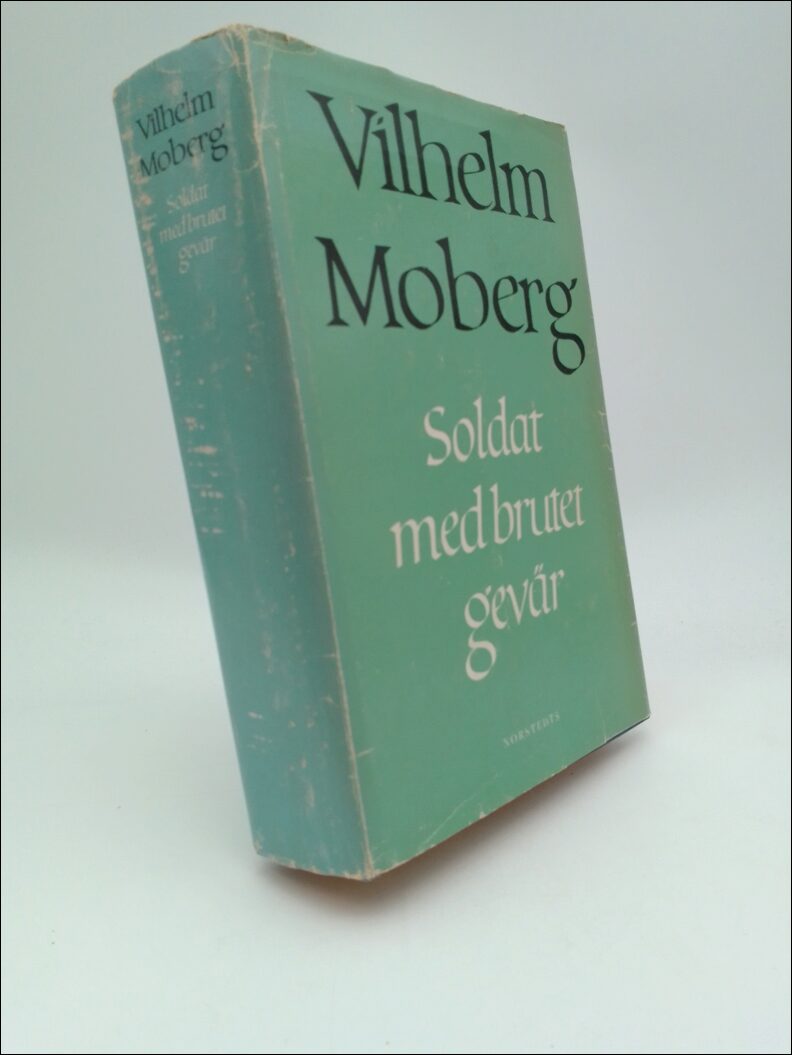 Moberg, Vilhelm | Soldat med brutet gevär
